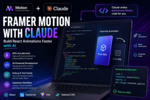 Framer Motion Claude How to Build Smooth React Animations from Scratch